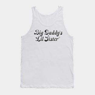 Big Daddy's Lil Sister Tank Top